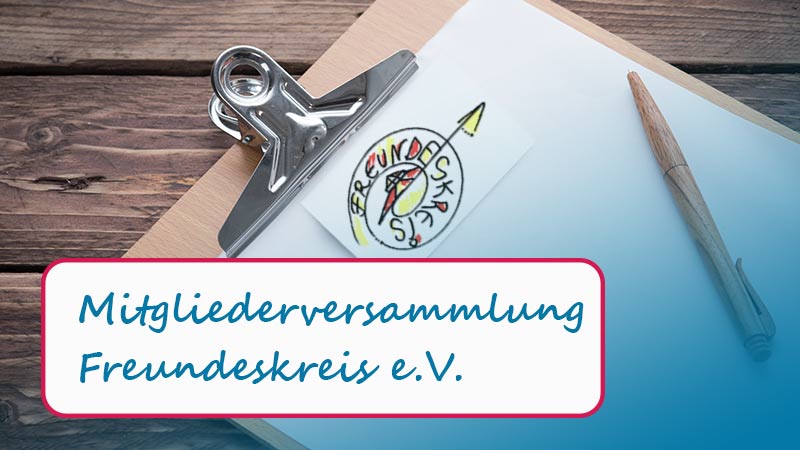mitgliederversammlung freundeskreis